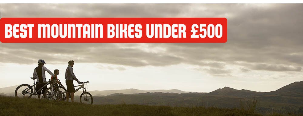 Best Mountain Bikes under £500